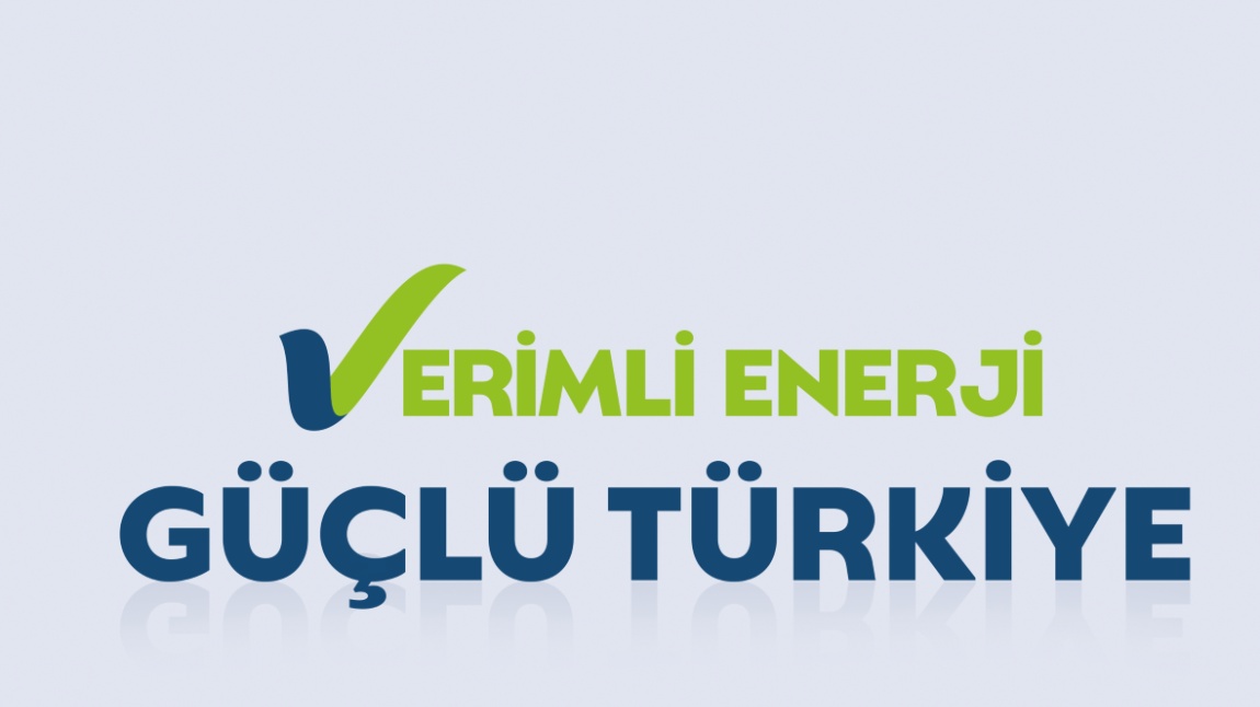 ENERJİ VERİMLİLİĞİ HAFTASI (6-10 OCAK)